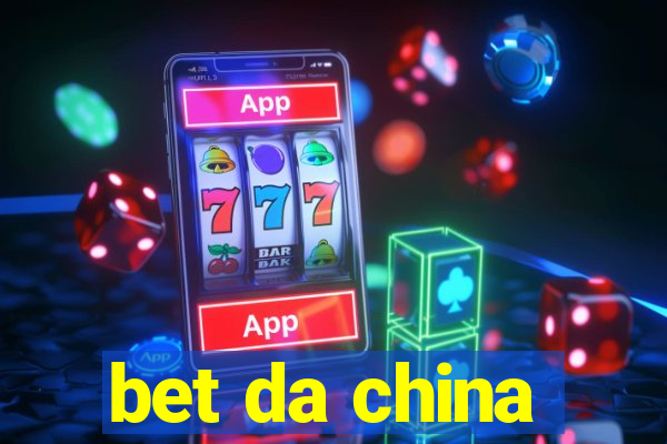 bet da china